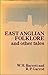 East Anglian Folklore and Other Tales by Walter Henry Barrett