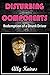 Disturbing Components by Ally Kairos