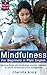Mindfulness for Beginners in Plain English by Charnita Arora
