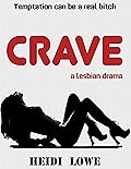Crave: A Lesbian Drama