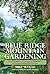 Blue Ridge Mountain Gardening: Four Principles You Must Know for Gardening in the Southern Appalachian Mountains