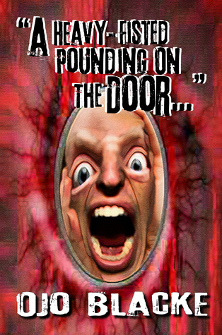“A Heavy-fisted Pounding on the Door…”: A Short Story