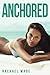 Anchored