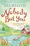 Nobody But You by Jill Shalvis