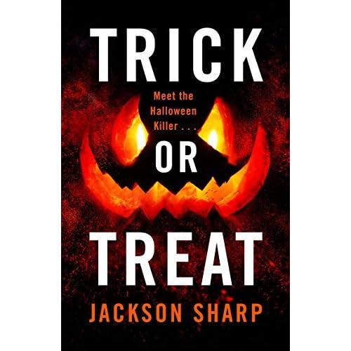 Trick Or Treat Seasonal Thriller 1 By Jackson Sharp