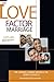 The Love Factor in Marriage: Explore What You Need to Know Before You Say, “I Do”