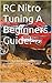 RC Nitro Tuning A Beginners Guide! by C Wright.