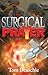 Surgical Prayer by Tom Deuschle