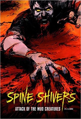 Attack of the Mud Creatures (Spine Shivers)