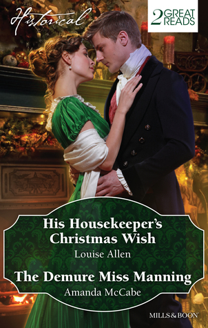 His Housekeeper's Christmas Wish / The Demure Miss Manning