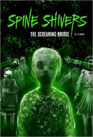 The Screaming Bridge (Spine Shivers)