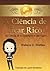 A Ciência de Ficar Rico (Portuguese Edition)