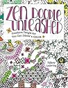 Zen Doodle Unleashed: Freeform Tangle Art You Can Draw and Color Zen Doodle Unleashed: Freeform Tangle Art You Can Draw and Color