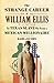 The Strange Career of William Ellis: The Texas Slave Who Became a Mexican Millionaire