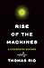 Rise of the Machines: A Cybernetic History