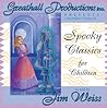 Spooky Classics for Children (The Jim Weiss Audio Collection)