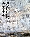 Anselm Kiefer: A ...