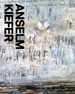 Anselm Kiefer: A Monograph (Hardcover)