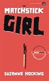 The Matchstick Girl by Suzanne Hocking The Matchstick Girl by Suzanne Hocking
