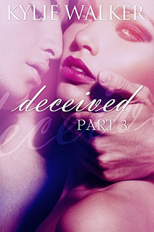 Deceived (The Deceived Series - Part 3)