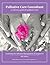 Palliative Care Consultant: Guidelines for Effective Management of Symptoms: A reference guide for palliative care