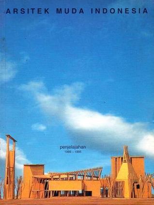Arsitek Muda Indonesia: Penjelajahan 1990 - 1995