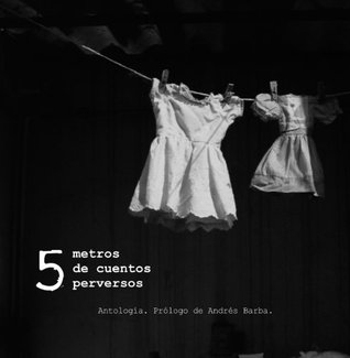 5 metros de cuentos perversos (Kindle Edition)