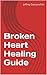 Broken Heart Healing Guide