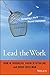Lead the Work: Navigating a World Beyond Employment