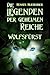 Die Legenden der geheimen Reiche - Wolfsfürst (German Edition)