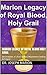 Marion Legacy of Royal Blood Holy Grail by Joseph Marion