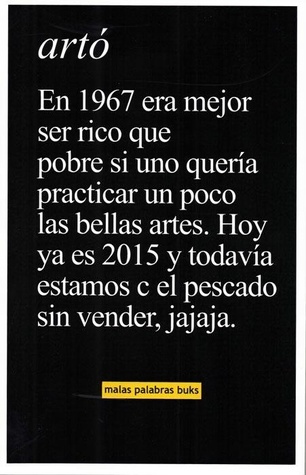 En 1967 era mejor ser rico que pobre si uno quería practicar un poco las Bellas Artes. Hoy ya es 2015 y todavía estamos con el pescado sin vender, jajajaja