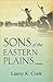 Sons of the Eastern Plains A Memoir