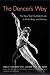 The Dancer's Way by Linda H. Hamilton The Dancer's Way by Linda H. Hamilton