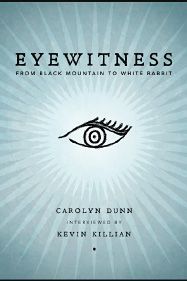 Eyewitness: from Black Mountain to White Rabbit