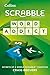 Word Addict: secrets of a world SCRABBLE champion