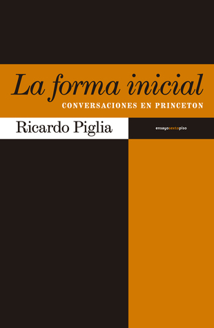 La forma inicial: Conversaciones en Princeton (Paperback)