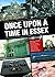Once Upon A Time in Essex: ...