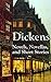 Dickens: Novels, Novellas, and Short Stories