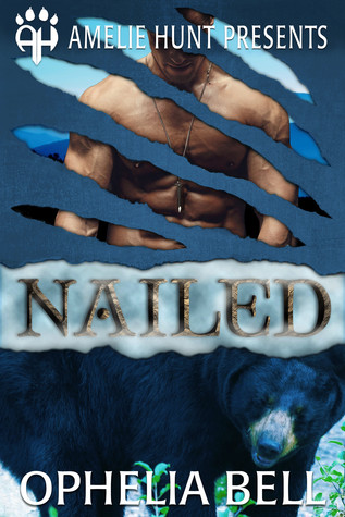 Nailed (Black Mountain Bears #3)