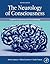 The Neurology of Consciousness: Cognitive Neuroscience and Neuropathology