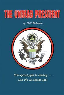 The Undead President: The Apocalypse is Coming … And It's an Inside Job