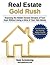 Real Estate Gold Rush: Exposing the Hidden Income Streams of Turn-Keys Without Using a Dime of Your Own Money