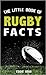 The Little Book of Rugby Facts