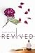 Revived