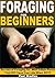 Foraging for Beginners: Sec...