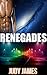 Renegades