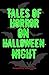 Tales Of Horror On Hallowee...