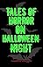 Tales Of Horror On Halloween Night by Samie Sands Tales Of Horror On Halloween Night by Samie Sands