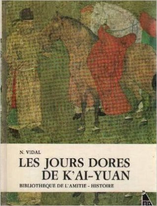 Les jours dores de K'ai-yuan (Hardcover)